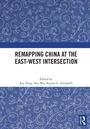 REMAPPING CHINA AT THE EAST-WEST INTERSECTION. Herausgegeben von Jun Zeng, You Wu, Keyan G. Tomaselli. Verziert mit blauen, floralen Mustern.