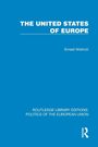 Oben weißer Text: "THE UNITED STATES OF EUROPE". Autor: "Ernest Wistrich". Unten Logo: Routledge. Hintergrund in Blau.
