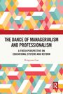 Xingyuan Gao: The Dance of Managerialism and Professionalism, Buch
