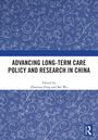 Advancing Long-Term Care Policy and Research in China, Buch