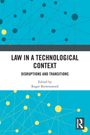 "LAW IN A TECHNOLOGICAL CONTEXT: DISRUPTIONS AND TRANSITIONS" von Roger Brownsword. Hintergrund: blaue Vernetzungen.