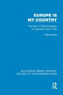 Text: "EUROPE IS MY COUNTRY – The Story of West European Co-operation since 1945 – Peter Wales." Blaues Cover. Logos unten.
