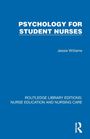 Titel: "PSYCHOLOGY FOR STUDENT NURSES". Autor: Jessie Williams. Text unten: "ROUTLEDGE LIBRARY EDITIONS: NURSE EDUCATION AND NURSING CARE".