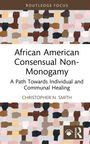 "African American Consensual Non-Monogamy" von Christopher N. Smith. Diverse Hände in verschiedenen Hauttönen.