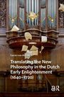„Translating the New Philosophy in the Dutch Early Enlightenment (1640–1720)“ von Lucas van der Deijl. Orgel mit Papier.