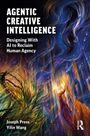 Text: "Agentic Creative Intelligence: Designing With AI to Reclaim Human Agency." Autoren: Joseph Press, Yilin Wang. Farbige, abstrakte Illustration mit einer menschlichen Figur.