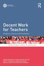"Decent Work for Teachers: Problems, Policies and Possibilities." Menschen halten ein Banner mit "No Teachers No Future".