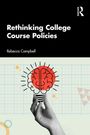 "Rethinking College Course Policies" von Rebecca Campbell. Eine Hand hält eine Glühbirne mit einem roten Gehirn im Inneren.