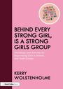 "Behind Every Strong Girl, Is a Strong Girls Group. Workshops and Activities for Empowering Girls in Schools and Youth Groups." 