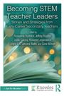 "Becoming STEM Teacher Leaders: Stories and Strategies from Early-Career Secondary Teachers." Logo unten rechts.