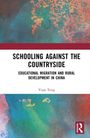 "Schooling Against the Countryside: Educational Migration and Rural Development in China" von Yuan Teng. Bunter Aquarell-Hintergrund.