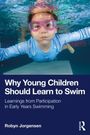 „Why Young Children Should Learn to Swim“. Ein Kind mit rosa Brille schwimmt unter Wasser.