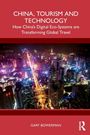 Gary Bowerman: China, Tourism and Technology, Buch