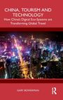 Gary Bowerman: China, Tourism and Technology, Buch