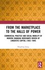 Titel: "FROM THE MARKETPLACE TO THE HALLS OF POWER".  
Autor: Bingbing Jiang.  
Brauner Hintergrund mit Mustern. Routledge-Logo unten rechts.