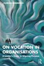 Buchtitel: "ON VOCATION IN ORGANISATIONS: A Leader’s Guide to Aligning Purpose". Blaue, wellenartige Illustration.