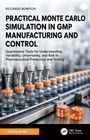 Riccardo Bonfichi: Practical Monte Carlo Simulation in GMP Manufacturing and Control, Buch