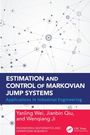 Jianbin Qiu: Estimation and Control of Markovian Jump Systems, Buch