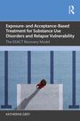 Text: "Exposure- and Acceptance-Based Treatment for Substance Use Disorders and Relapse Vulnerability." Unten: "Katherine Grey". Oben eine Person auf einem Gehweg.