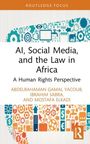 Buchcover: "AI, Social Media, and the Law in Africa". Autoren: Abdelrahaman Gamal Yacoub, Ibrahim Sabra und Mostafa Elkadi.