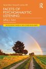 Jeffrey L. Eaton: Facets of Psychoanalytic Listening, Buch