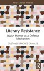Gustavo Sanchez Canales: Literary Resistance, Buch