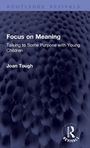Buchtitel: "Focus on Meaning". Darunter: "Talking to Some Purpose with Young Children", "Joan Tough". Blaues, strukturiertes Muster.