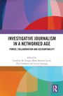 "INVESTIGATIVE JOURNALISM IN A NETWORKED AGE" steht groß geschrieben. Darunter "Edited by Carolyne M. Lunga..." Farbige geometrische Formen.