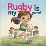 Amber Schonert: Rugby Is My Game!, Buch