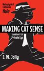 John W Jolly: Making Cat Sense, Buch