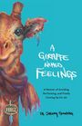 Text: "A Giraffe Named Feelings. A Memoir of Avoiding, Performing, and Finally Coming Up for Air. Dr. Jeremy Goldberg." 

Illustration: Eine bunte Giraffe mit Ohrringen und einem Schal.