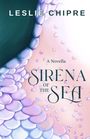 Text: "LESLIE CHIPRE", "A Novella", "SIRENA OF THE SEA". Illustration von lila und rosa Schuppen mit Perlen.