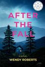 "AFTER THE FALL" und "WENDY ROBERTS" in leuchtenden Farben, Hütte in einer dunklen Waldszene bei Nacht.