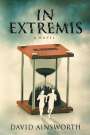 David Ainsworth: In Extremis, a Novel, Buch