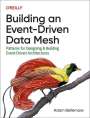 Adam Bellemare: Building an Event-Driven Data Mesh, Buch