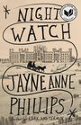 Jayne Anne Phillips: Night Watch, Buch
