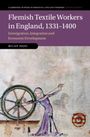 Milan Pajic: Flemish Textile Workers in England, 1331-1400, Buch