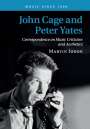 Martin Iddon: John Cage and Peter Yates, Buch