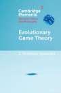 J. McKenzie Alexander (London School of Economics and Political Science): Evolutionary Game Theory, Buch