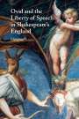 Heather James: Ovid and the Liberty of Speech in Shakespeare's England, Buch