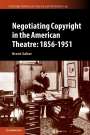 Brent S. Salter: Negotiating Copyright in the American Theatre, Buch