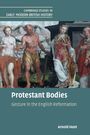 Text: "Protestant Bodies: Gesture in the English Reformation" von Arnold Hunt. Oben ein klassisches Gemälde mit Figuren.