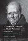 Emanuel J Drechsel: Wilhelm Von Humboldt and Early American Linguistics, Buch