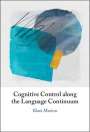 Klara Marton: Cognitive Control Along the Language Continuum, Buch