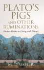 M. D. Usher: Plato's Pigs and Other Ruminations, Buch
