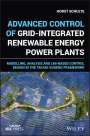 Horst Schulte: Advanced Control of Grid-Integrated Renewable Energy Power Plants, Buch