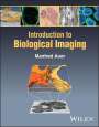 Manfred Auer: Introduction to Biological Imaging, Buch