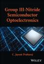 Choudhury J. Praharaj: Group III-Nitride Semiconductor Optoelectronics, Buch