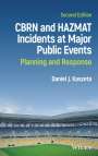 Daniel J. Kaszeta: CBRN and Hazmat Incidents at Major Public Events, Buch