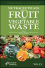 : Nutraceuticals from Fruit and Vegetable Waste, Buch